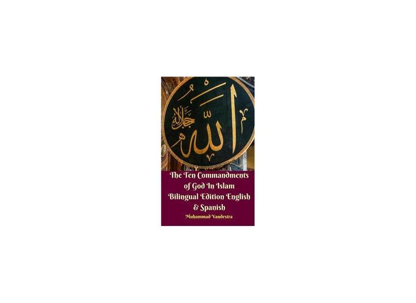The Ten Commandments of God In Islam Bilingual Edition English ...