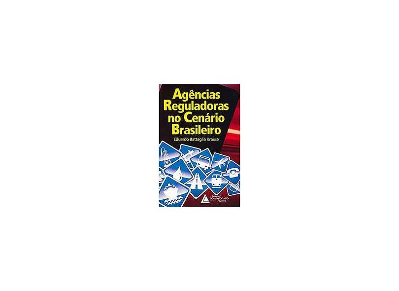Agências Reguladoras no Cenário Brasileiro - Krause, Eduardo - 9788573483840