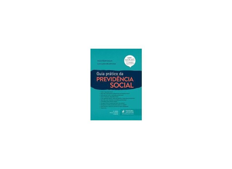 Guia Prático da Previdência Social - Ivan Kertzman - 9788544221112