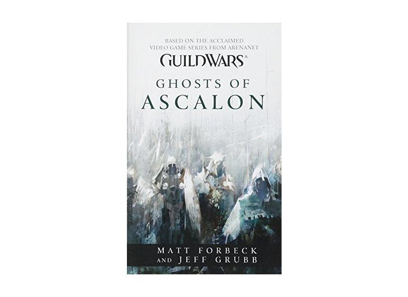 Guild Wars: Ghosts of Ascalon - Matt Forbeck - 9781416589471