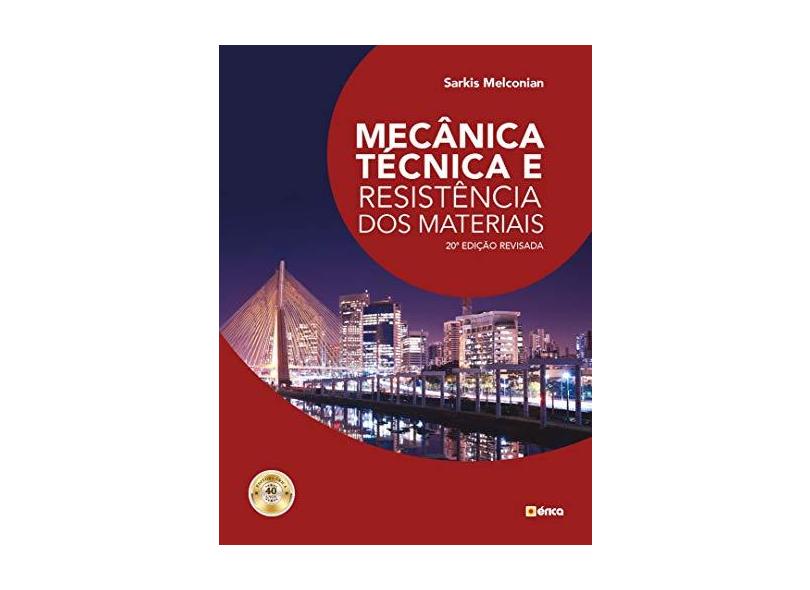 Mecânica Técnica e Resistência - Sarkis Melconian - 9788536527857
