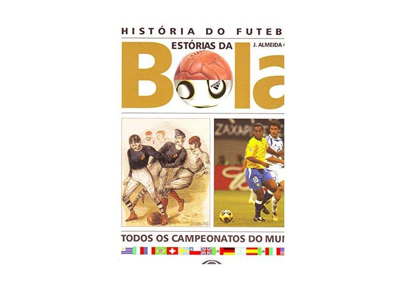 Historia do Futebol - Capa Dura - J. Almeida Castro - 9789728868147