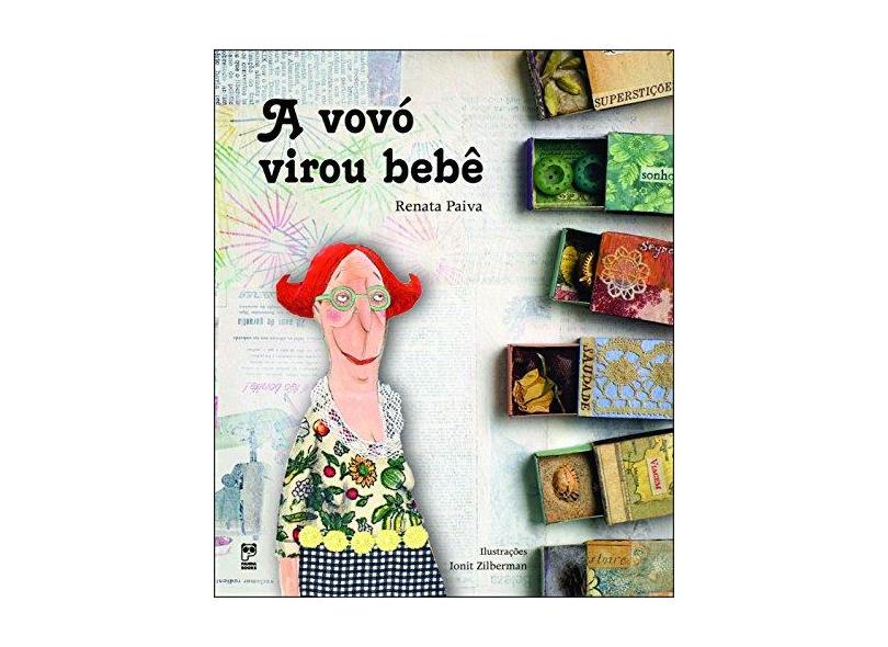 A Vovó Virou Bebê - Paiva, Renata - 9788588948792