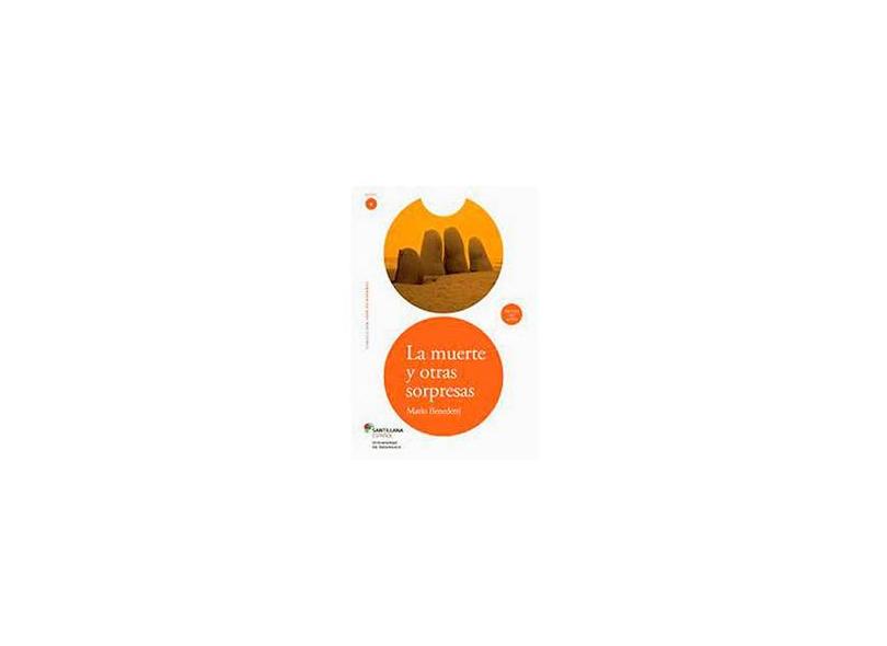 La Muerte Y Otras Sorpresas - Nível 4 - Benedetti, Mario - 9788516073596