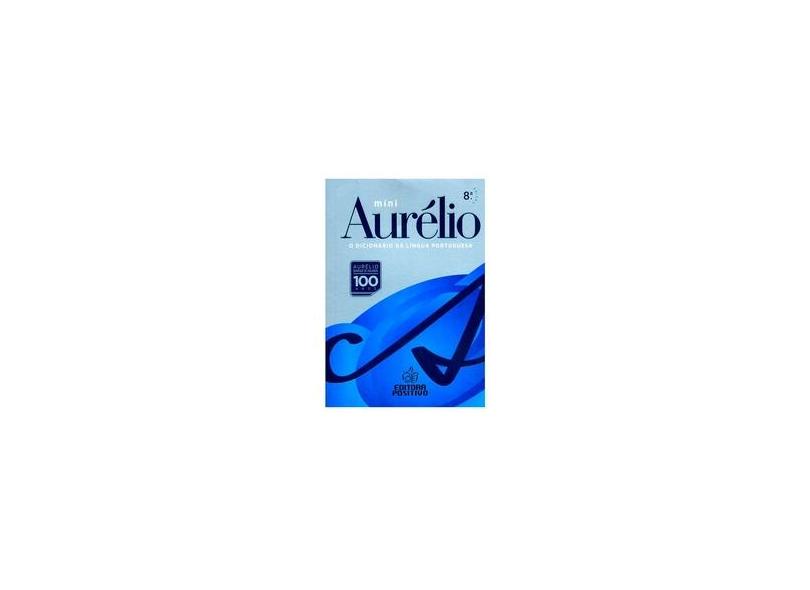 Mini Aurelio. O Dicionário Da Lingua Portuguesa - Conforme Nova Ortografia - Aurelio Buarque De Holanda Ferreira - 9788574729596