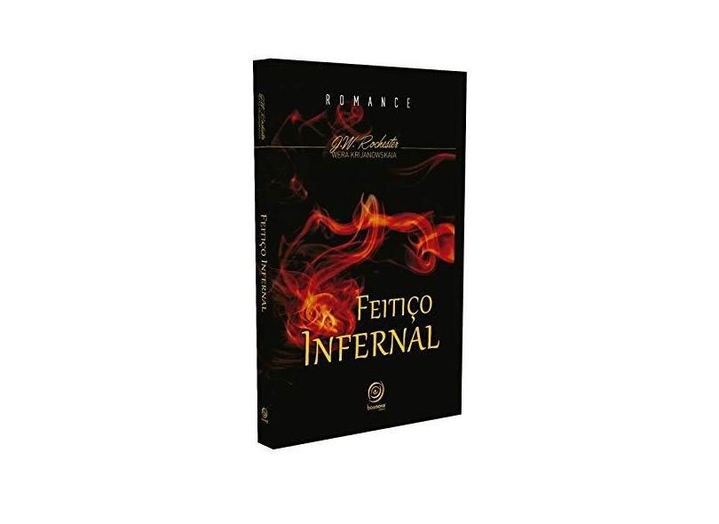 Feitiço Infernal - Rochester, J. W.;Krijanowsky, Wera;gueorguevna Dib, Alla; - 9788583530664