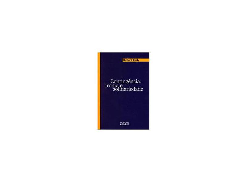 Contingência, Ironia e Solidariedade - Rorty, Richard - 9788599102510