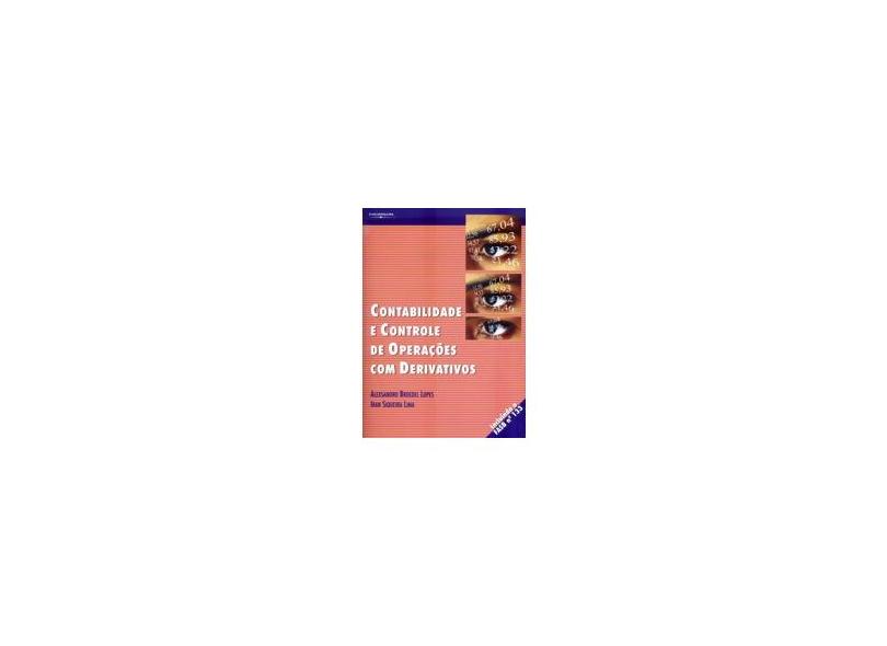Contabilidade e Controle de Operacões com Derivativos - 2ª Edição 2003 - Lima, Iran Siqueira - 9788522103720