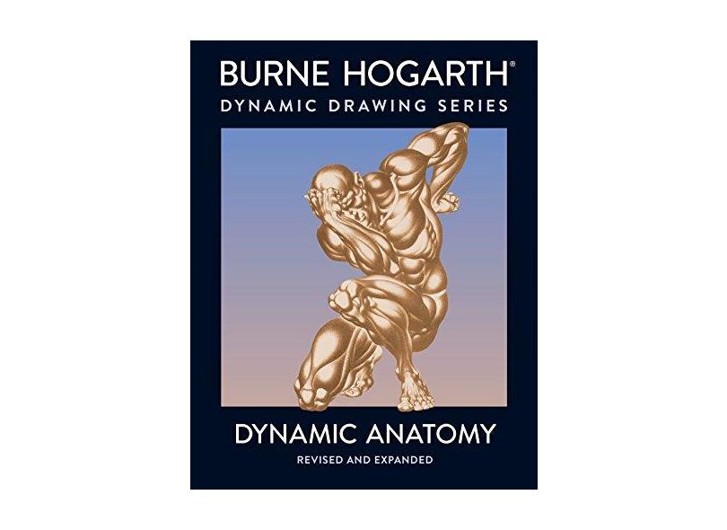 Dynamic Anatomy - Burne Hogarth - 9780823015528