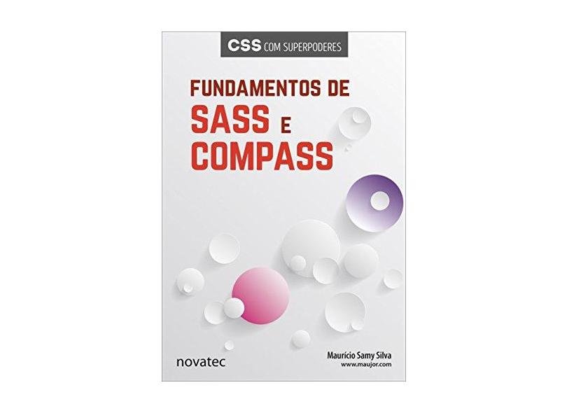 Fundamentos de Sass e Compass - Maurício Samy Silva - 9788575224878