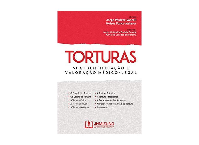 Torturas - Sua Identificação e Valoração Médico-Legal - Malaver, Moisés Ponce; Vanrell, Jorge Paulete - 9788577892648