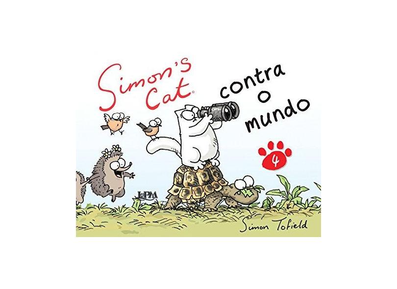 Simons Cat. Contra o Mundo - Volume 4. Formato Convencional - Simon Tofield - 9788525433503