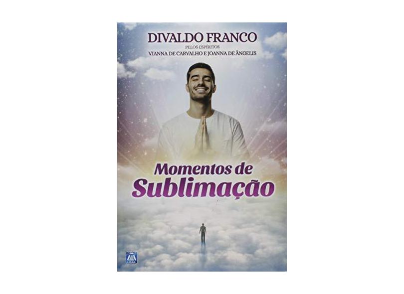 Momentos de Sublimação - Divaldo Pereira Franco - 9788582662090