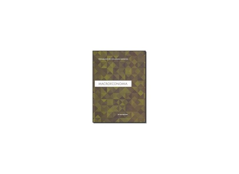 MacRoeconomia - Fernando De Holanda Barbosa - 9788522519842