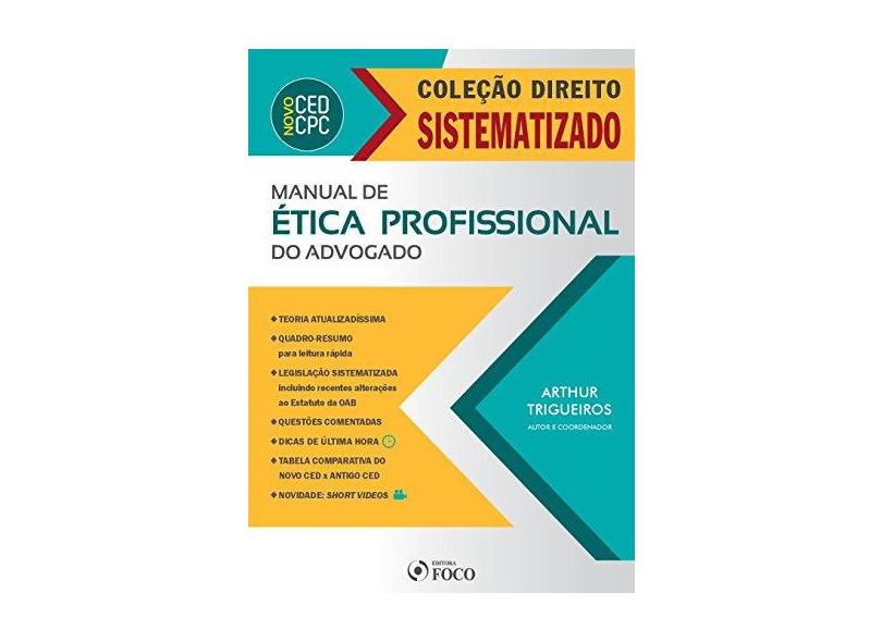 Manual de Ética Profissional do Advogado - Coleção Direito Sistematizado - Arthur Trigueiros - 9788582421666