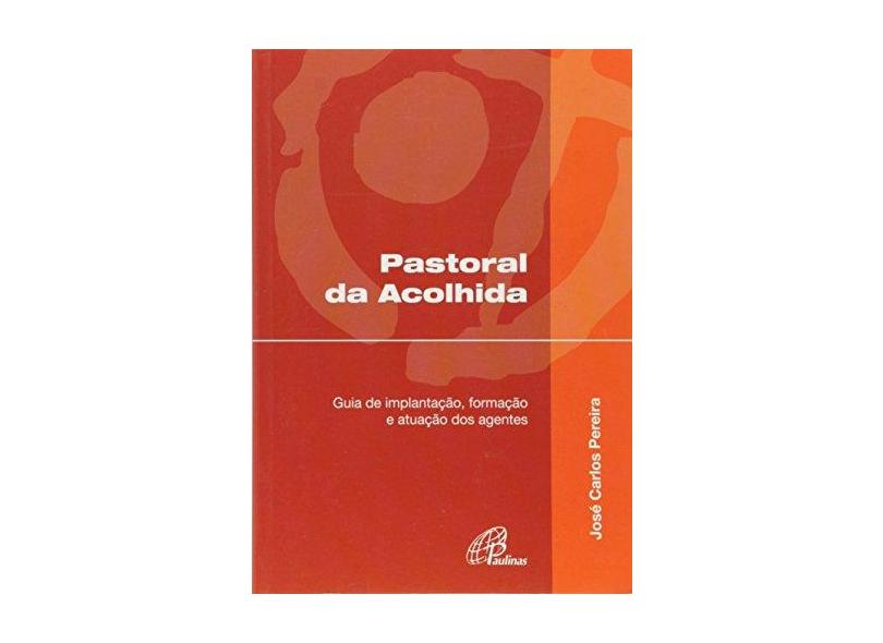Pastoral da Acolhida - Capa Comum - 9788535636468