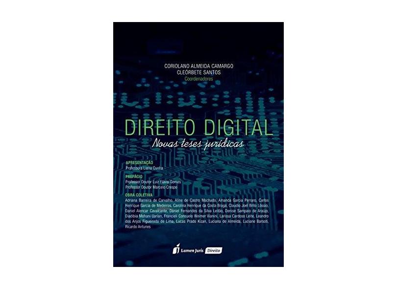Direito Digital. 2018 - Coriolano Almeida Camargo - 9788551905814