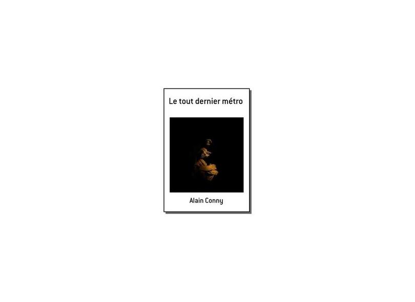 Le Tout Dernier Métro - Alain Conny - 9788591124527