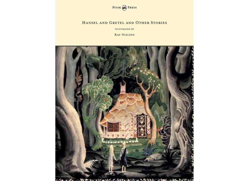 Hansel And Gretel And Other Stories By The Brothers Grimm Illustrated