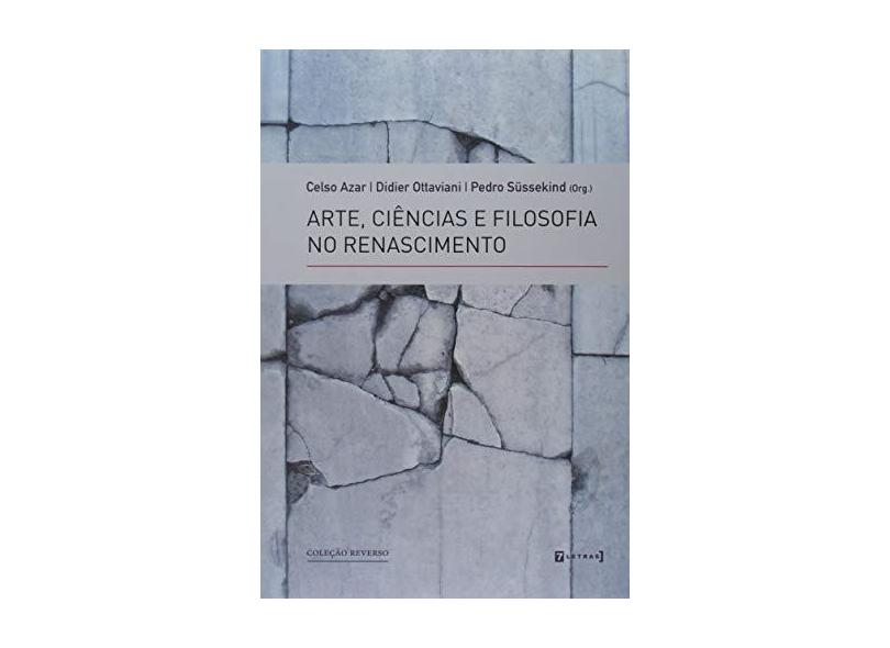 Arte, Ciências e Filosofia no Renascimento - Didier Ottaviiani Celso Azar - 9788542106503
