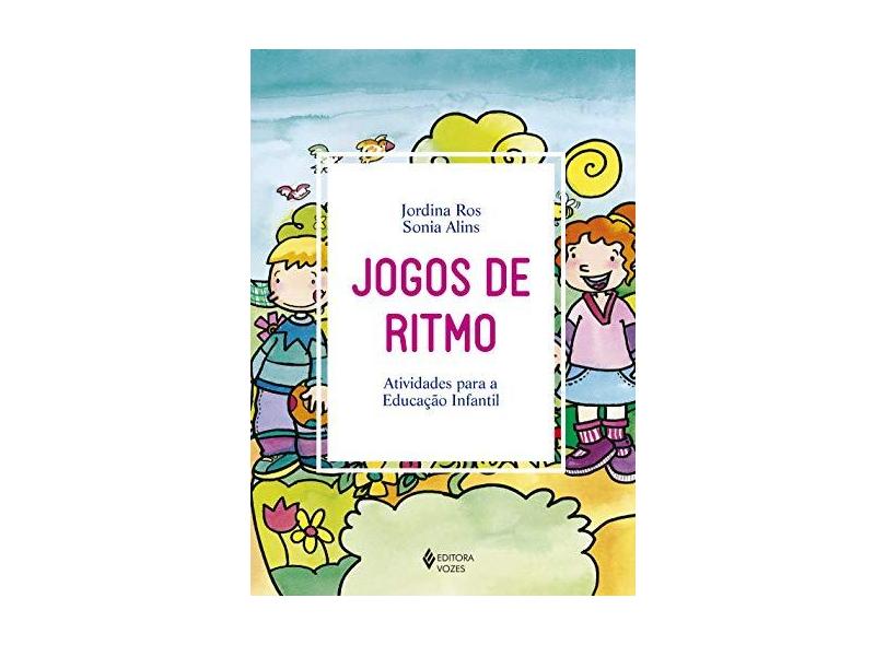 Jogos de ritmo: Atividades para a Educação Infantil - Jordina Ros - 9788532658180