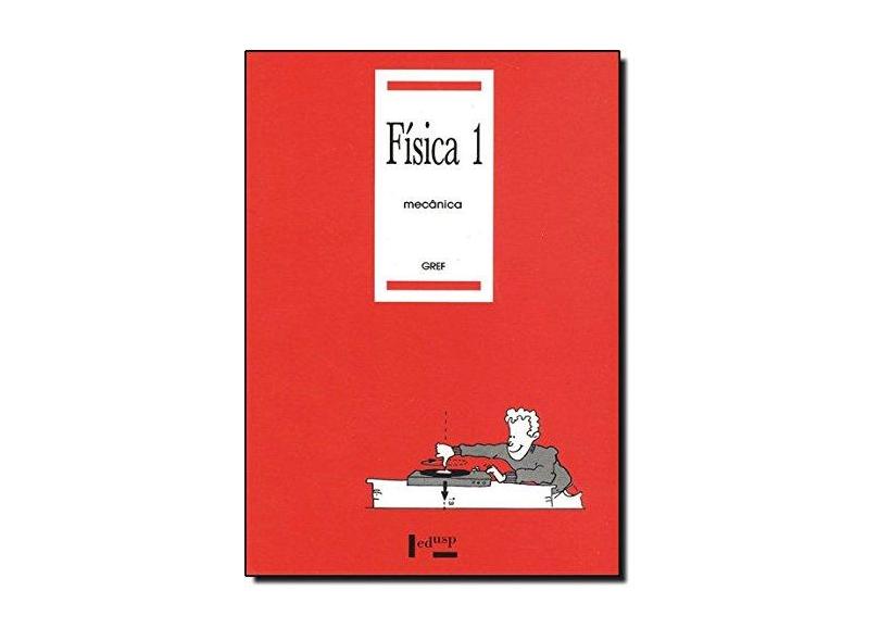 Física 1. Mecânica - Capa Comum - 9788531400148 com o Melhor Preço é no Zoom