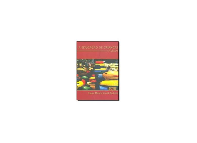 A Educaçao De Crianças Pequenas - Capa Comum - 9788589892292