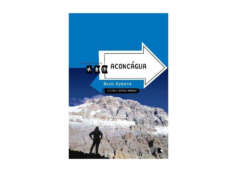 Aconcágua - Col. Viagens Radicais - Aymone, Assis - 9788501077806