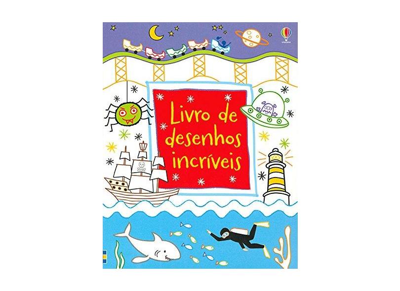 Livro De Desenhos Incríveis - Kirsteen Robson - 9781474937771