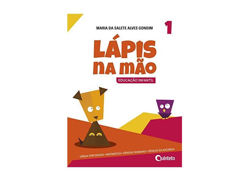 Lápis na Mão. Integrado - Volume 1. Série Educação Infantil: Conjunto - Maria Da Salete Alves Gondim - 7898592133731
