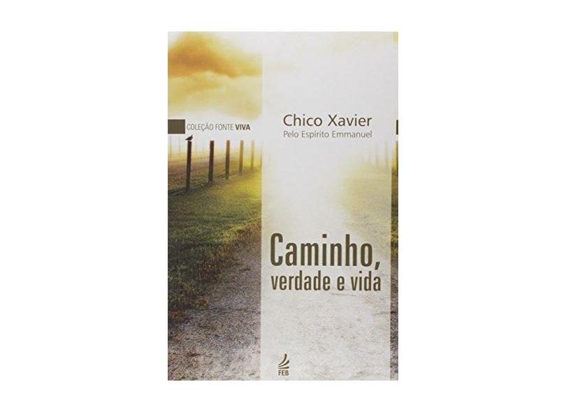 Caminho, Verdade E Vida - Capa Comum - 9788573284157