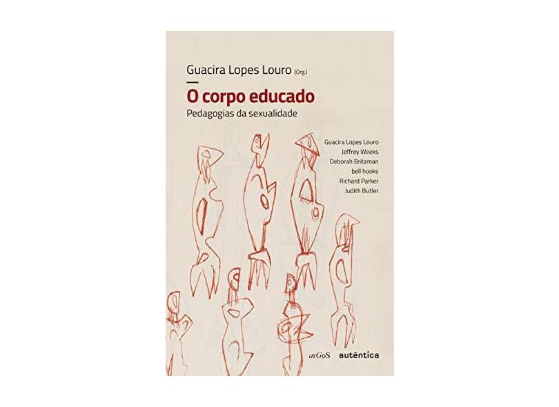 O Corpo Educado - Nova Edição - Guacira Lopes Louro - 9788551303757