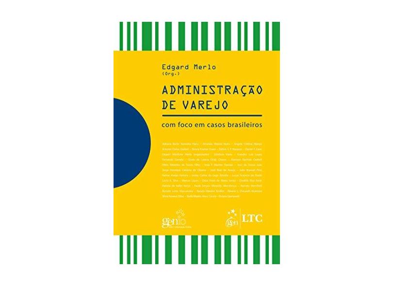 Administração De Varejo: Com Foco Em Casos Brasileiros - Edgard Monforte Merlo - 9788521618775