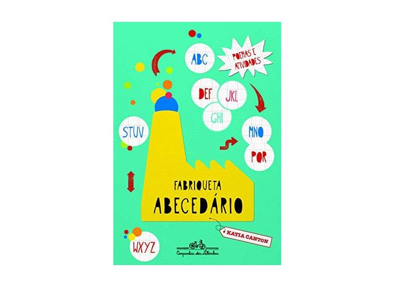 Fabriqueta Abecedário - Canton, Katia - 9788574067698