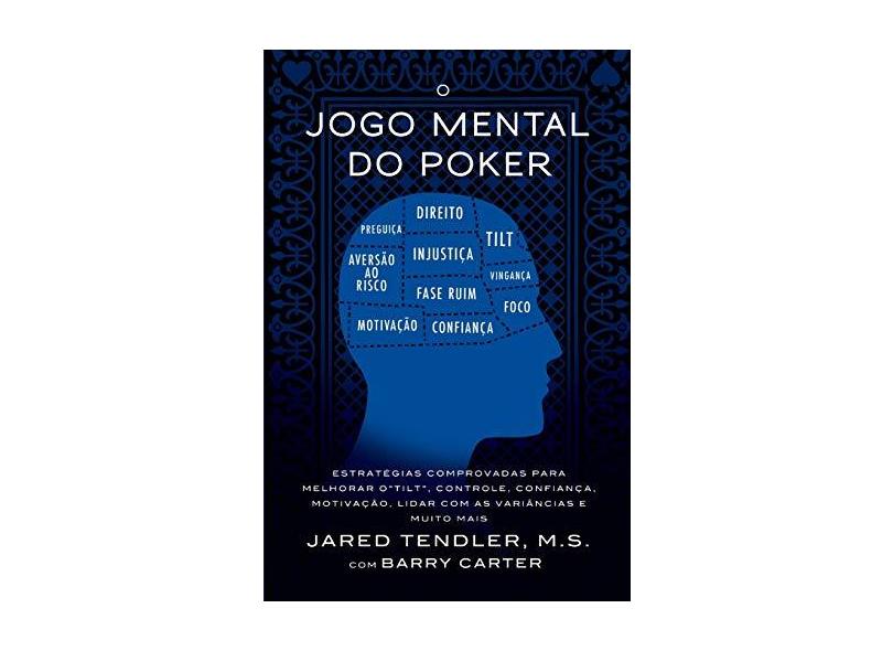 O Jogo Mental Do Poker: Estratégias by Tendler, Jared