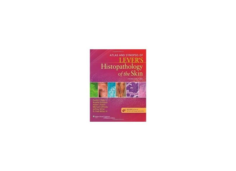 ATLAS AND SYNOPSIS OF LEVERS HISTOPATHOLOGY OF THE SKIN - Elder - 9781451113440