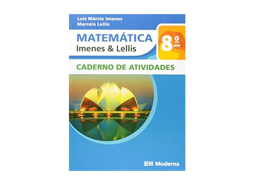 Matemática - 8º Ano - Caderno de Atividades - Diversos Autores - 9788516068684
