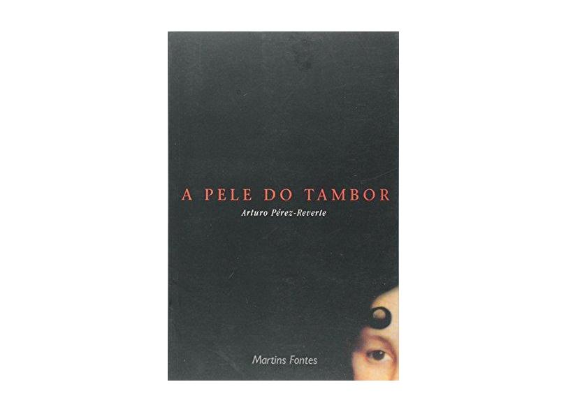 A Pele do Tambor - Perez-reverte, Arturo - 9788533606791