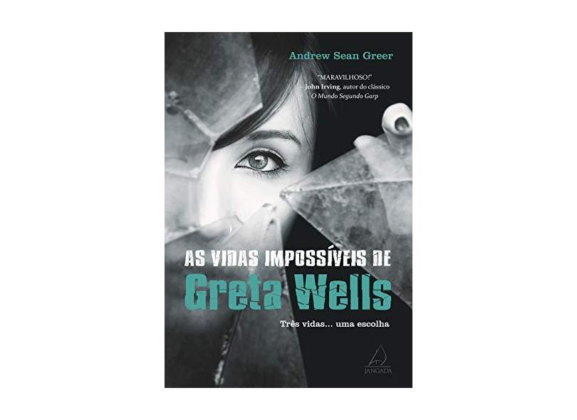 As Vidas Impossíveis de Greta Wells - Greer, Andrew Sean - 9788555390548