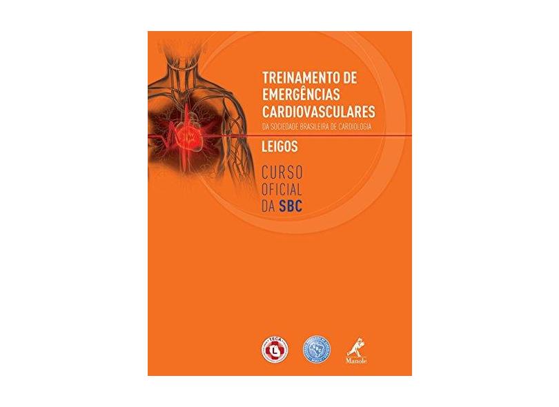 Treinamento de Emergências Cardiovasculares da Sociedade Brasileira de Cardiologia - Leigos - Sociedade Brasileira De Cardiologia - 9788520440353
