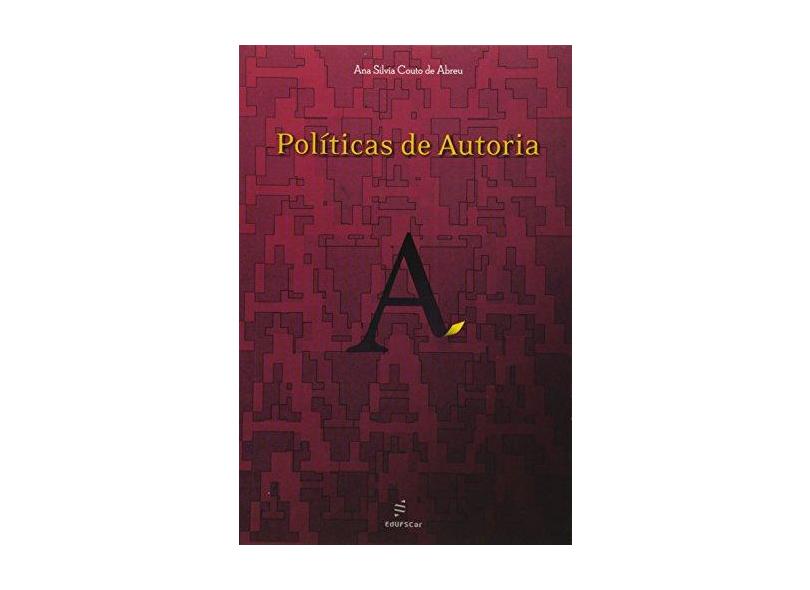 Politicas De Autoria - Ana Silva Couto De Abreu - 9788576003038