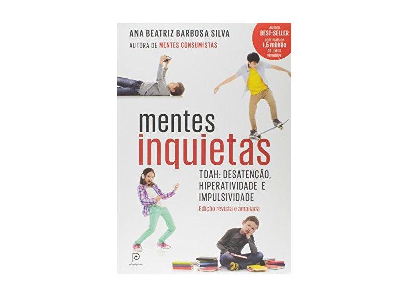 Mentes Inquietas - Tdah: Desatenção, Hiperatividade e Impulsividade - Silva, Ana Beatriz Barbosa - 9788525058393