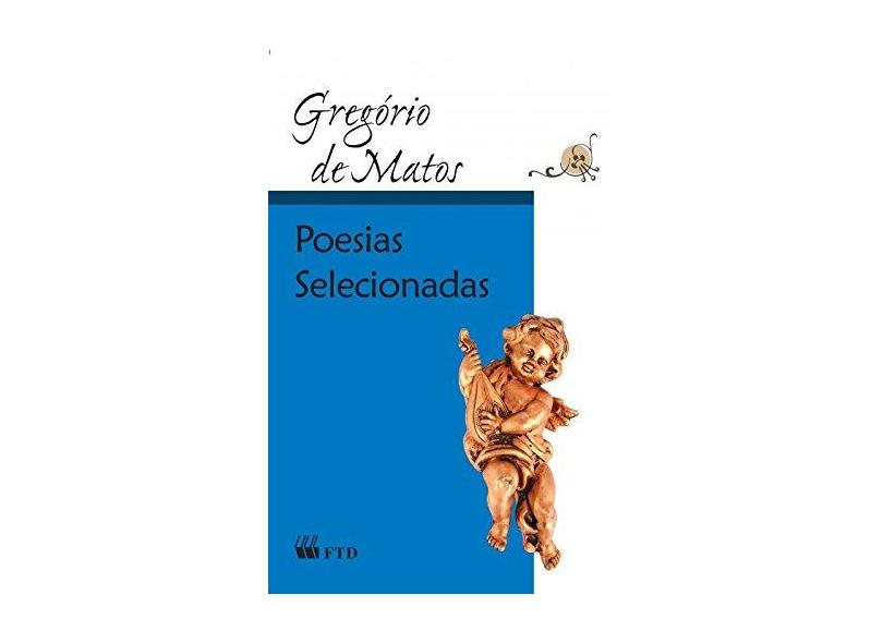 Poesias Selecionadas - Col. Grandes Leituras - Matos, Gregório De - 9788532283900