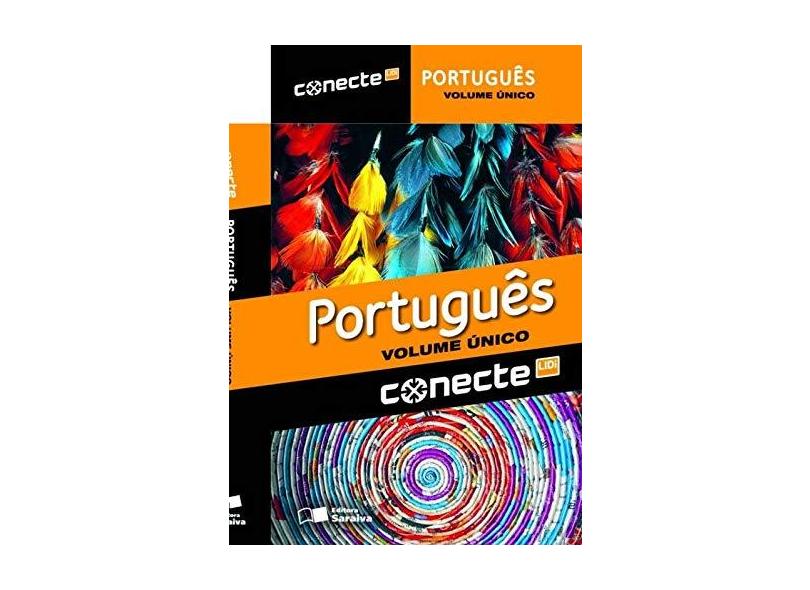 Conecte Português - Vol. Único - Ensino Médio - Thereza Cochar Magalhães; William Roberto Cereja - 9788502223257