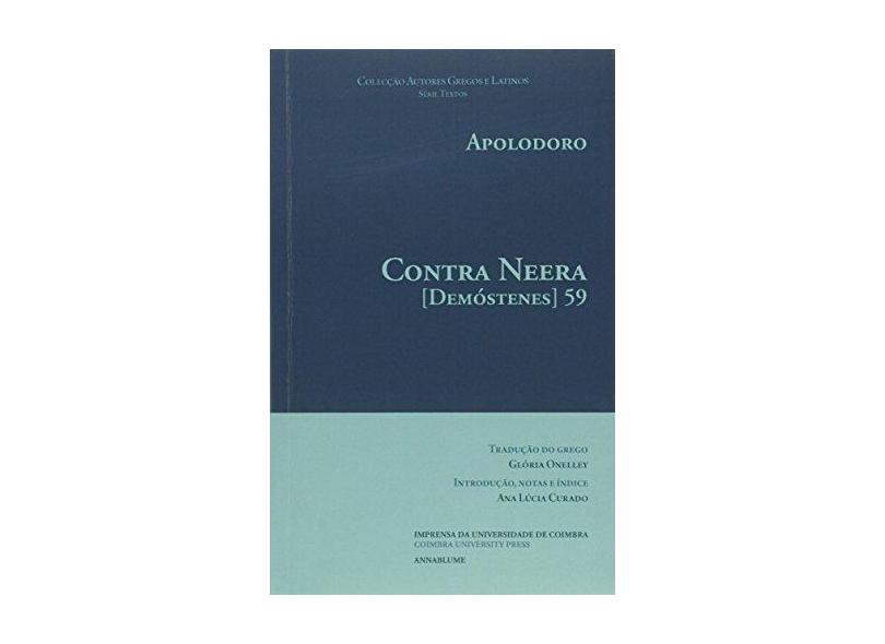 Contra Neera ( Demóstenes ) 59 - Apolodoro - 9788564608306