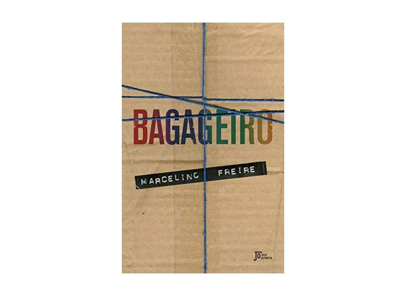 Bagageiro - "freire, Marcelino" - 9788503013574