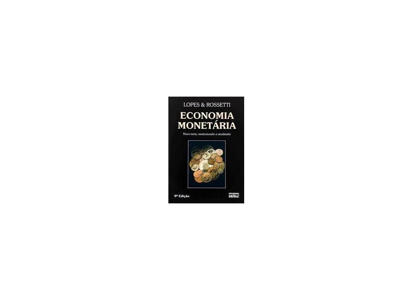 Economia Monetária - 9ª Ed. 2005 - Lopes, João Do Carmo; Rossetti