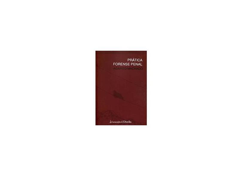 Prática Forense Penal - Machado, Agapito - 9788537522820