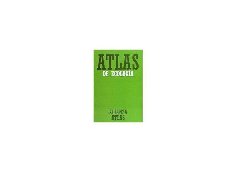 Atlas de Ecologia - Ed Alianza Atlas - 9788420662138