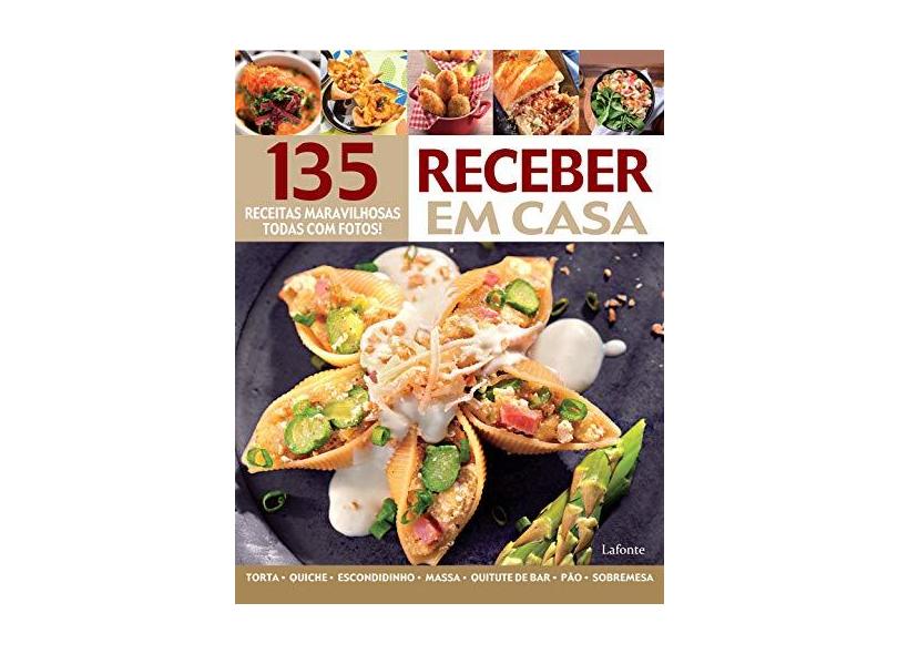 135 Receitas Maravilhosas Receber Em Casa - Editora,lafonte - 9788581862569